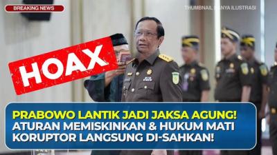 Mahfud MD Dilantik Jaksa Agung berita Hoaks.